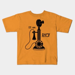 Ahoy Hoy - Vintage Antique Candlestick Telephone Design Kids T-Shirt
